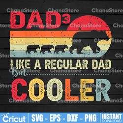 bear dad of 3 kids like a regular dad but cooler fathers day png file sublimation