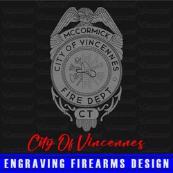Engraving Firearms Design City of Vincennes Badge