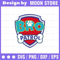 Bro Patrol logo, Bro patrol clipart, Bro Patrol cut file, Bro Patrol invite, Bro patrol cricut, Bro patrol print, Dxf, S