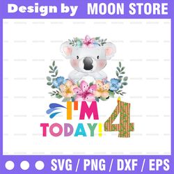 koala birthday png, i'm today 4 birthday koala png, birthday png, birthday sublimation printing