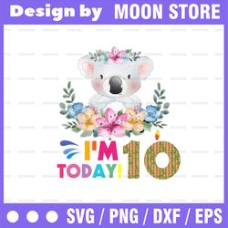 koala birthday png, i'm today 10 birthday koala png, birthday png, birthday sublimation printing
