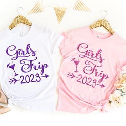 Girl Trip Shirt - Girls Trip Shirt - Vacation Shirt - Girls Trip 2022 Shirt - Group Trip Gift - Girl Trip - Girl Trip Sh