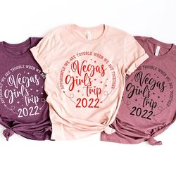 Vegas Girl Trip 2022 Shirt,Vegas Squad Shirt ,Las Vegas Shirt,Las Vegas T-Shirt,Las Vegas Bachelorette Shirts,Friends Ve