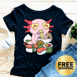 kawaii axolotl eating ramen noodles t-shirt - salamander shirt, amphibia shirt, asian food lover shirt, japanese food