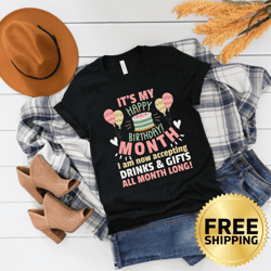 its my birthday month funny birthday party t-shirt - birthday quote shirt, birthday saying shirt, happy birthday shirt