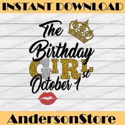 the birthday girl october 1st png,october 1st png, birthday png, best friend png, instant download, png printable