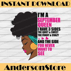 Im A September Queen I Have 3 Sides The Quite Sweet SVG, September Woman ,Have 3 Sides , Birthday Queen Black svg
