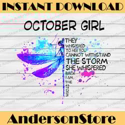 october girl they whispered to her you cannot withstand the storm dragonfly birthday png digital file