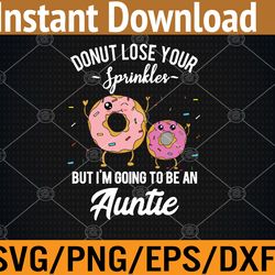 i'm going to be an auntie pregnancy announcement donut quote svg, eps, png, dxf, digital download