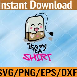 it's a tea, this is my tea funny cute pun svg, eps, png, dxf, digital download