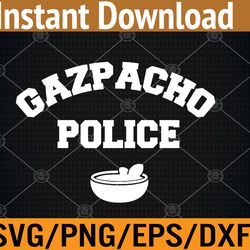 funny gazpacho police meme svg, eps, png, dxf, digital download