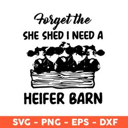cow forget the she svg, cow svg, cute sitting cow svg, aniamls svg, svg, eps, dxf, png - download file