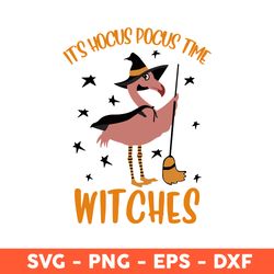 Flamingo It's Hocus Pocus Time Witches Svg, Flamingo Svg, Animals Svg, Eps, Dxf, Png - Download File