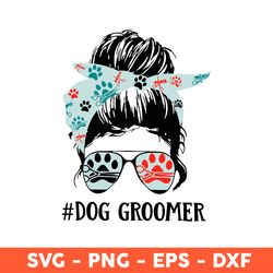 Girl Messy Bun Paw Crazy Dog Groomer Svg, Girl Messy Svg, Dog Groomer Svg, Eps, Dxf, Png - Download File