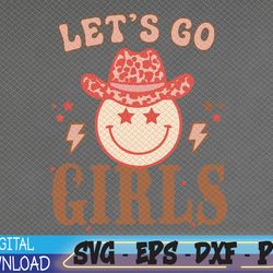 let's go girls co-wgirl boot country western southern co-wgirl svg, eps, png, dxf, digital download