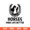 Clintonfrazier-copy-horse-make-life-better.jpeg