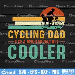 cycling dad like a regular dad but cooler png, cycle png, cyclist life, cycle dad, png