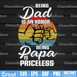 being a dad is an honor being a grandpa is priceless, father's day svg, father's day svg, best dad svg, gift for dad svg