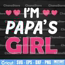 i'm papa's girl svg png design saying silhouette cameo cricut cutting file or iron on, crafty mother hustler