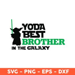 star war baby yoda best brother in the galaxy svg, baby yoda svg, star war svg, eps, dxf, png - download file
