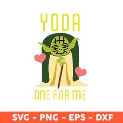 Yoda One For Me Cute Valentine's Day Svg, Baby Yoda Svg, Valentine's Day Svg, Star Wars Svg, Eps, Png - Download File