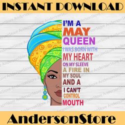 May Women, I'm an May Queen, May Born Woman Sublimated Printing INSTANT DOWNLOAD / PNG Printable / Digital Print Design
