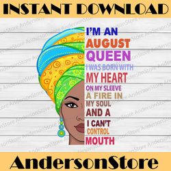 August Women, I'm an August Queen, August Born Woman Sublimated Printing INSTANT DOWNLOAD / PNG Printable / Digital