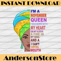 November Women, I'm an November Queen, November Born Woman Sublimated Printing INSTANT DOWNLOAD / PNG Printable