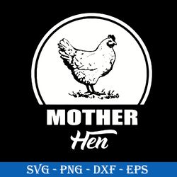 mother hen svg, chicken mom svg, mother's day svg, png dxf eps digital file