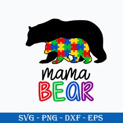 mama bear svg, autism mom svg, mother's day svg, png dxf eps digital file