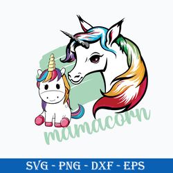 mamacorn svg, unicorn mom svg, mother's day svg, png dxf eps digital file