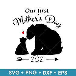 Our Fist Mother's Day 2021 Svg, Bear Mom And Son Svg, Mother's Day Svg, Png Dxf Eps Instant Download