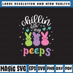 chillin with my peeps svg, easter bunny svg, bunny rainbow svg, easter rabbit svg, easter bunny, digital download