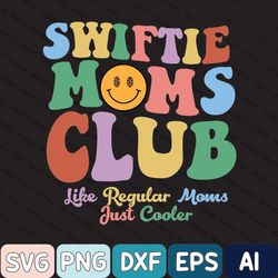Swiftie Moms Club Comfort Colors Svg, Swiftie Mom Merch, Taylor 2023 Tour ConcerSvg, Taylor Fandom Merch, Mothers Day Mo