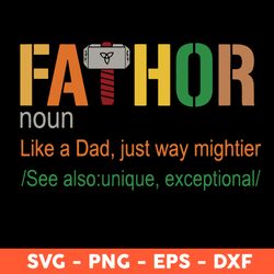 fathor svg, like a dad, just way mightier svg, father's day svg, cricut, vector clipar, eps, dxf, png - download file