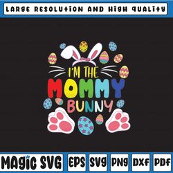 i'm the mommy bunny matching family easter svg, mimi svg, bunny svg, rabbit svg, easter bunny, digital download
