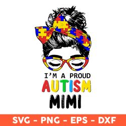 i'm a proud autism mimi svg, mother svg, mother's day svg, cricut, vector clipar, eps, dxf, png - download file