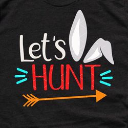 Let's hunt quote. Easter bunny ears clipart. Digital downloads
