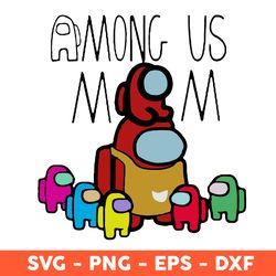 among us mon svg, among us svg, mom svg, mother's day svg, cricut, vector clipar, eps, dxf, png - download file