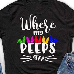 Where my peeps at. Quote. Easter wall art Digital download