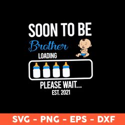 soon to be brother svg, baby svg, mother's day svg, cricut, vector clipar, eps, dxf, png - download file