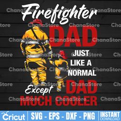 i'm a firefighter dad like a normal dad just way cooler png, father's day png -digital download - digital print design