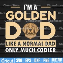 i'm a golden dad just like a normal dad expect much cooler png, png file, png download, png printable