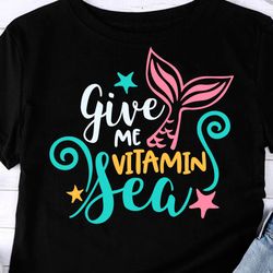 Give me vitamin sea Quote Mermaid tail Sun Seashells Ocean Cruise Summer print