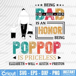 personalized names being a dad is an honor being a poppop is priceless/father's day png sublimation