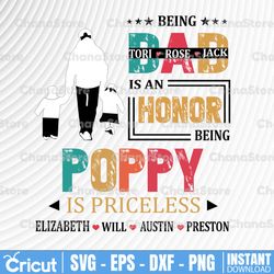 personalized names  being a dad is an honor being a poppy is priceless/father's day png sublimation