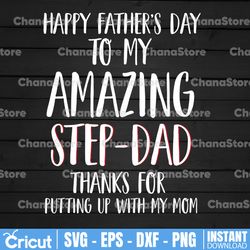 happy father's day to my amazing step dad svg, png, jpg, dxf, step dad svg, mustache svg, silhouette cut file