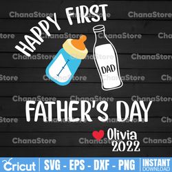 Personalized Name Happy First Father's Day svg, Happy 1st Fathers Day Svg -Father's Day Gift-Gift for Dad-I Love Daddy