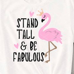 Stand tall and be fabulous Quote. Pink Flamingo pint Summer art