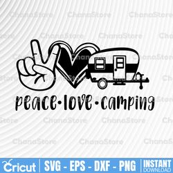 peace love camping svg, camping svg, travel svg, camping quote svg, camper svg, svg, cut files, silhouette cut files